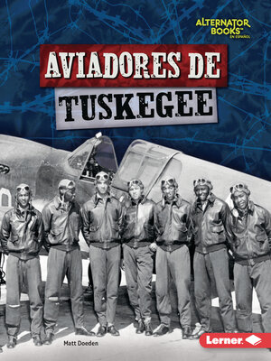 cover image of Aviadores de Tuskegee (Tuskegee Airmen)